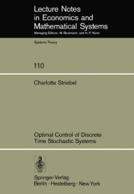 Title: Optimal Control of Discrete Time Stochastic Systems, Author: C. Striebel