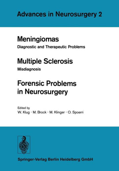 Meningiomas. Multiple Sclerosis. Forensic Problems in Neurosurgery: Diagnostic and Therapeutic Problems. Misdiagnosis