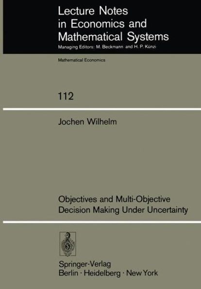 Objectives and Multi-Objective Decision Making Under Uncertainty