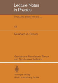 Title: Gravitational Perturbation Theory and Synchrotron Radiation, Author: R. A. Breuer