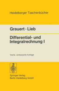 Title: Differential- und Integralrechnung I: Funktionen einer reellen Verï¿½nderlichen, Author: Hans Grauert