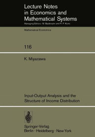 Title: Input-Output Analysis and the Structure of Income Distribution, Author: K. Miyazawa