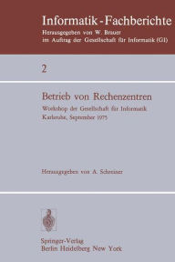 Title: Betrieb von Rechenzentren: Workshop der Gesellschaft für Informatik, Karlsruhe, 23.-24. September 1975, Author: A. Schreiner