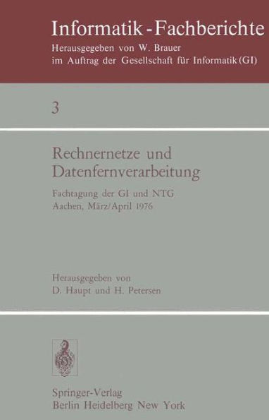 Rechnernetze und Datenfernverarbeitung: Fachtagung der GI und NTG, Aachen, 31.3.-2.4.1976