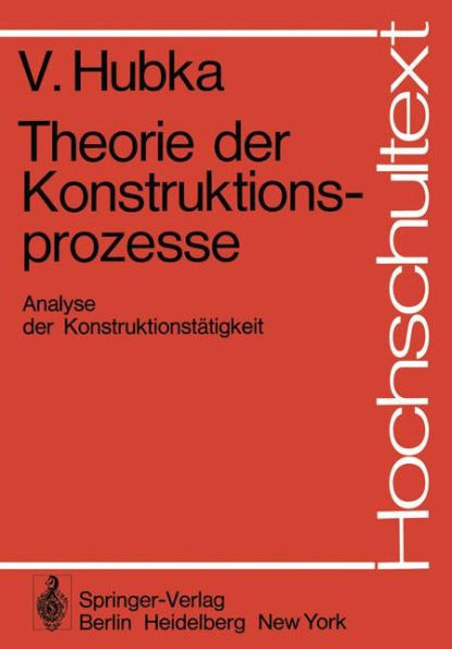 Theorie der Konstruktionsprozesse: Analyse der Konstruktionstï¿½tigkeit