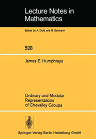 Title: Ordinary and Modular Representations of Chevalley Groups, Author: J. E. Humphreys