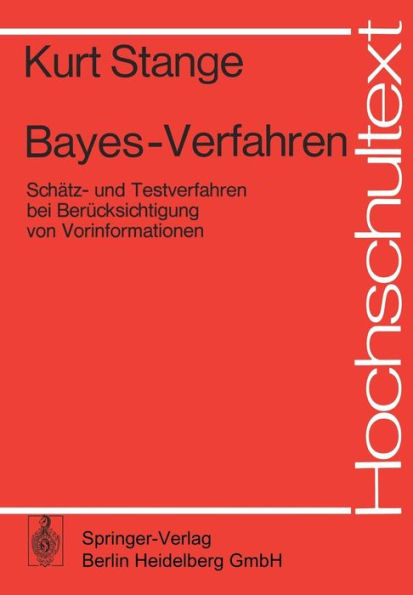 Bayes-Verfahren: Schï¿½tz- und Testverfahren bei Berï¿½cksichtigung von Vorinformationen