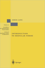 Title: Introduction to Modular Forms / Edition 1, Author: Serge Lang