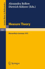Measure Theory: Proceedings of the Conference Held at Oberwolfach, 15-21 June, 1975 / Edition 1