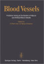 Blood Vessels: Problems Arising at the Borders of Natural and Artificial Blood Vessels