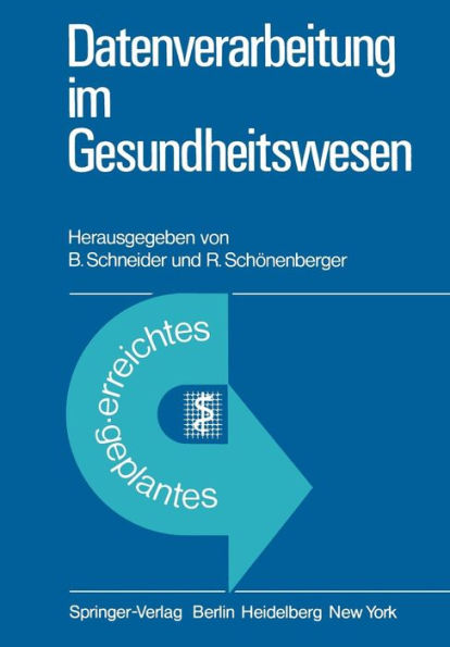 Datenverarbeitung im Gesundheitswesen: Erreichtes und Geplantes