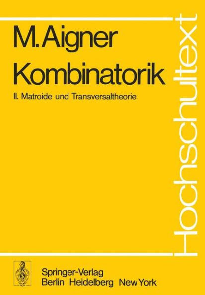 Kombinatorik: II: Matroide und Transversaltheorie