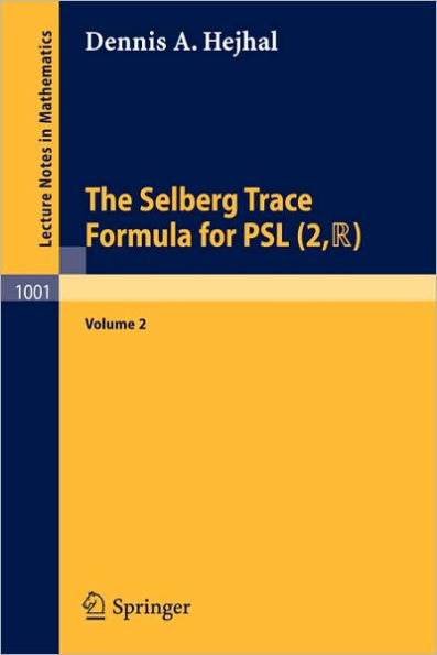 The Selberg Trace Formula for PSL (2,R): Volume 1 / Edition 1