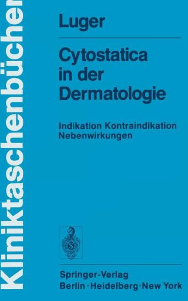 Cytostatica in der Dermatologie: Indikation Kontraindikation Nebenwirkungen