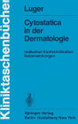 Cytostatica in der Dermatologie: Indikation Kontraindikation Nebenwirkungen