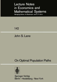 Title: On Optimal Population Paths, Author: J.S. Lane