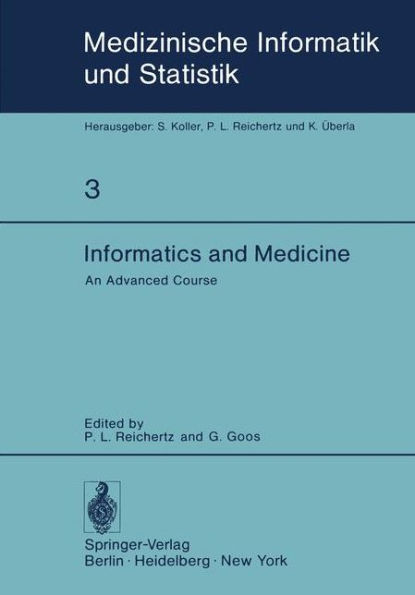 Informatics and Medicine: An Advanced Course / Edition 1