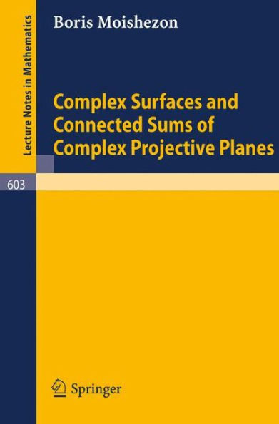 Complex Surfaces and Connected Sums of Complex Projective Planes / Edition 1