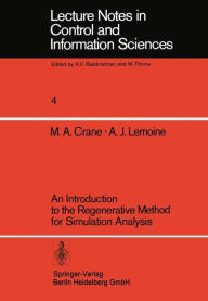 Title: An Introduction to the Regenerative Method for Simulation Analysis, Author: M.A. Crane