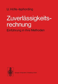 Title: Zuverlässigkeitsrechnung: Einführung in ihre Methoden, Author: U. Höfle-Isphording