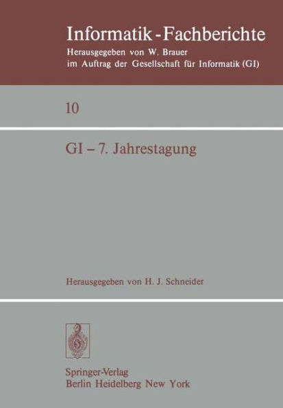 GI - 7. Jahrestagung: Nï¿½rnberg, 26.- 28. September 1977