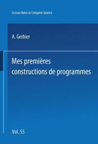 Title: Mes premieres constructions de programmes, Author: A. Gerbier