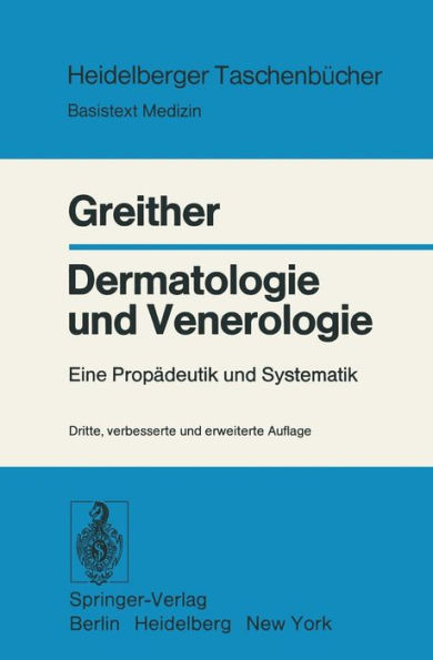 Dermatologie und Venerologie: Eine Propï¿½deutik und Systematik