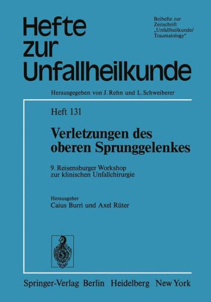 Verletzungen des oberen Sprunggelenkes: 9. Reisensburger Workshop zur klinischen Unfallchirurgie, 22. bis 24. September 1977