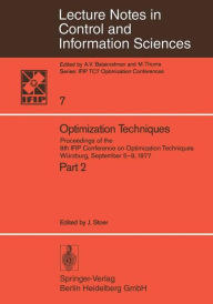 Title: Optimization Techniques II: Proceedings of the 8th IFIP Conference on Optimization Techniques, Würzburg, September 5-9, 1977, Author: J. Stoer
