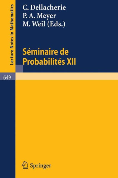 Séminaire de Probabilités XII: Université de Strasbourg 1976/77 / Edition 1