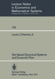 Title: Set Valued Dynamical Systems and Economic Flow, Author: L. J. Jr. Cherene