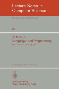 Title: Automata, Languages and Programming: Fifth Colloquium, Udine, Italy, July 17 - 21, 1978. Proceedings, Author: G. Ausiello