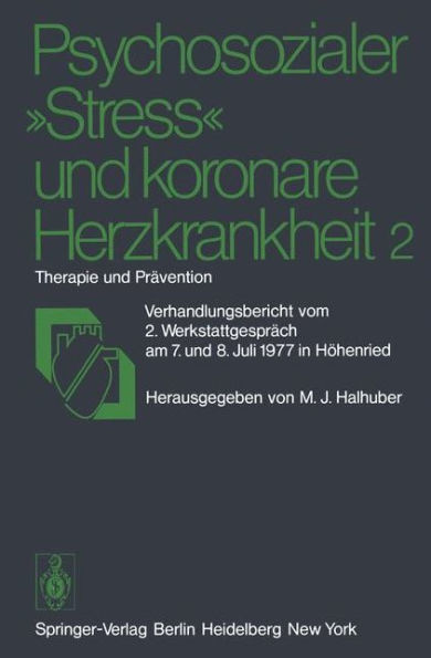 Psychosozialer "Stress" und koronare Herzkrankheit 2: Therapie und Prï¿½vention