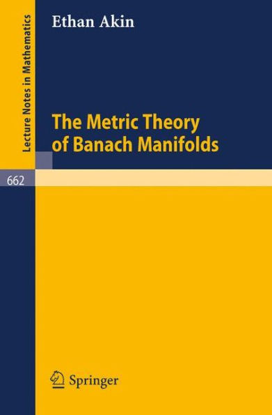 The Metric Theory of Banach Manifolds / Edition 1