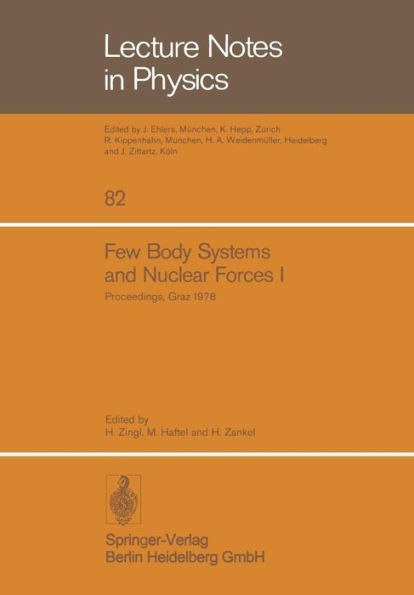 Few Body Systems and Nuclear Forces I: 8. International Conference Held in Graz, August 24-30, 1978