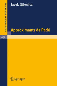 Title: Approximants de Pade / Edition 1, Author: J. Gilewicz