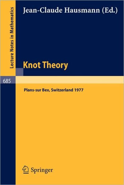 Knot Theory: Proceedings, Plans-sur Bex, Switzerland 1977 / Edition 1