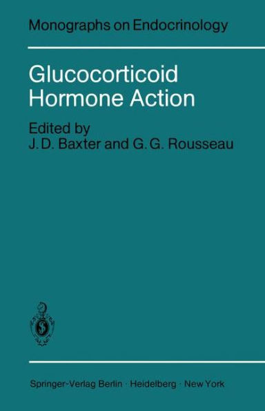 Glucocorticoid Hormone Action / Edition 1