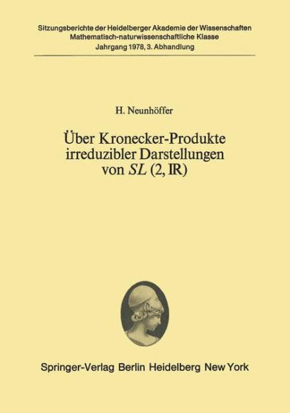 Über Kronecker-Produkte irreduzibler Darstellungen von SL (2, ?): Vorgelegt in der Sitzung vom 22. April 1978