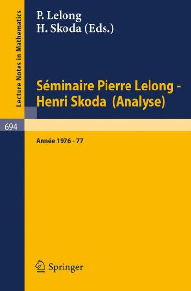 Sï¿½minaire Pierre Lelong - Henri Skoda (Analyse): Annï¿½e 1976-77 / Edition 1