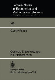 Title: Optimale Entscheidungen in Organisationen, Author: G. Fandel