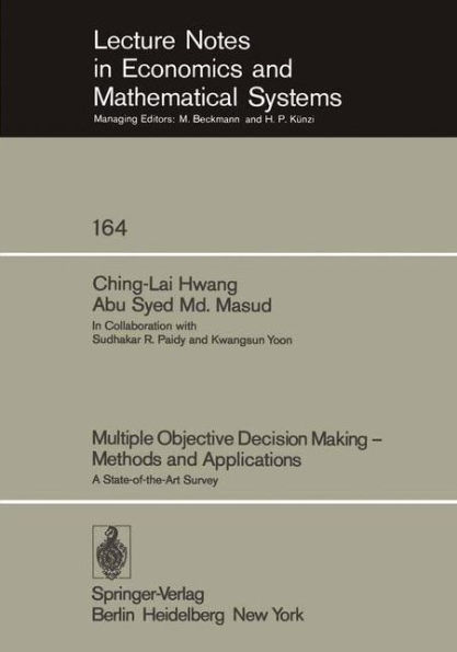 Multiple Objective Decision Making - Methods and Applications: A State-of-the-Art Survey