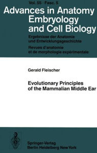 Title: Evolutionary Principles of the Mammalian Middle Ear, Author: Gerald Fleischer