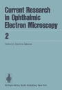 Current Research in Ophthalmic Electron Microscopy / Edition 1