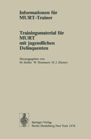 Informationen fï¿½r MURT-Trainer: Trainingsmaterial fï¿½r MURT mit jugendlichen Delinquenten
