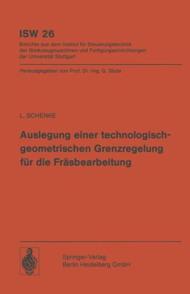 Auslegung einer technologischgeometrischen Grenzregelung fï¿½r die Frï¿½sbearbeitung