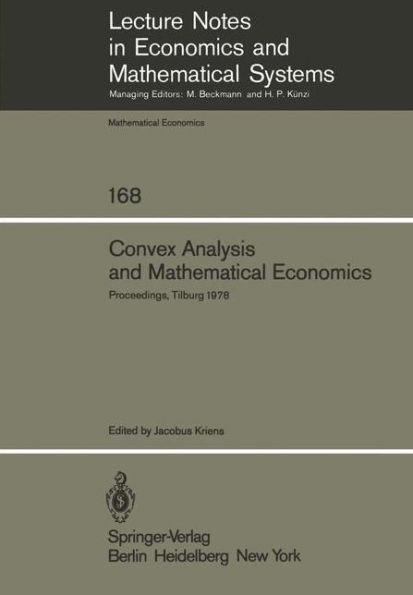 Convex Analysis and Mathematical Economics: Proceedings of a Symposium, Held at the University of Tilburg, February 20, 1978