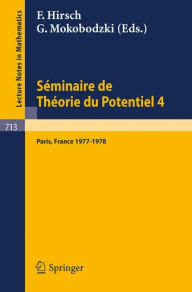 Title: Sï¿½minaire de Thï¿½orie du Potentiel Paris, 1977-1978, No. 4 / Edition 1, Author: M. Brelot