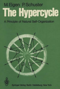 Title: The Hypercycle: A Principle of Natural Self-Organization, Author: M. Eigen