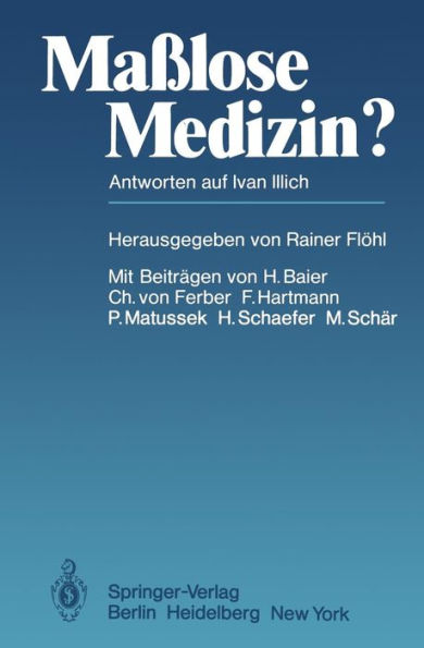 Maï¿½lose Medizin?: Antworten auf Ivan Illich